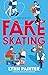 Fake skating