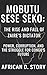 Mobutu Sese Seko: The Rise ...