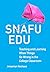 Snafu Edu by Jessamyn Neuhaus