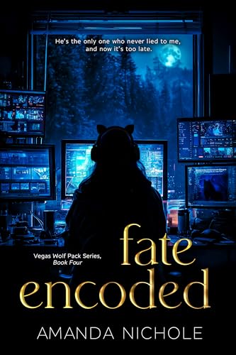 Fate Encoded: Vegas Wolf Pack Book 4 (Vegas Wolf Pack Series Book 4)