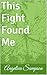 This Fight Found Me by Angelica Sampson