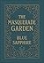 The Masquerade Garden: 大人のた...