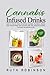 Cannabis Infused Drinks: Le...