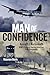 Man of Confidence: Kenneth J. Kurtenbach: WWII's Longest-Serving American POW camp leader
