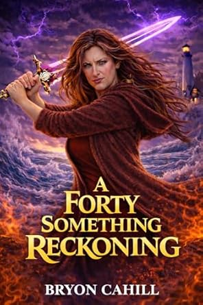 A Forty Something Reckoning (A Forty Something Fury Book 3)
