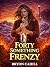 A Forty Something Frenzy