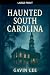 Haunted South Carolina