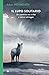 Il lupo solitario: Un cammino tra civiltà e natura selvaggia