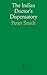 The Indian Doctor's Dispensatory by Smith Peter