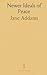 Newer Ideals of Peace by Addams Jane