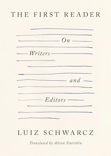 The First Reader: On Writers and Editors (Paperback)