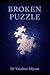 Broken puzzle by Dr Vaishna Shyam