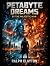 Petabyte Dreams By the Maje...