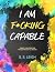 I Am F*cking Capable: Weigh...