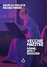 Vecchie maestre. ...