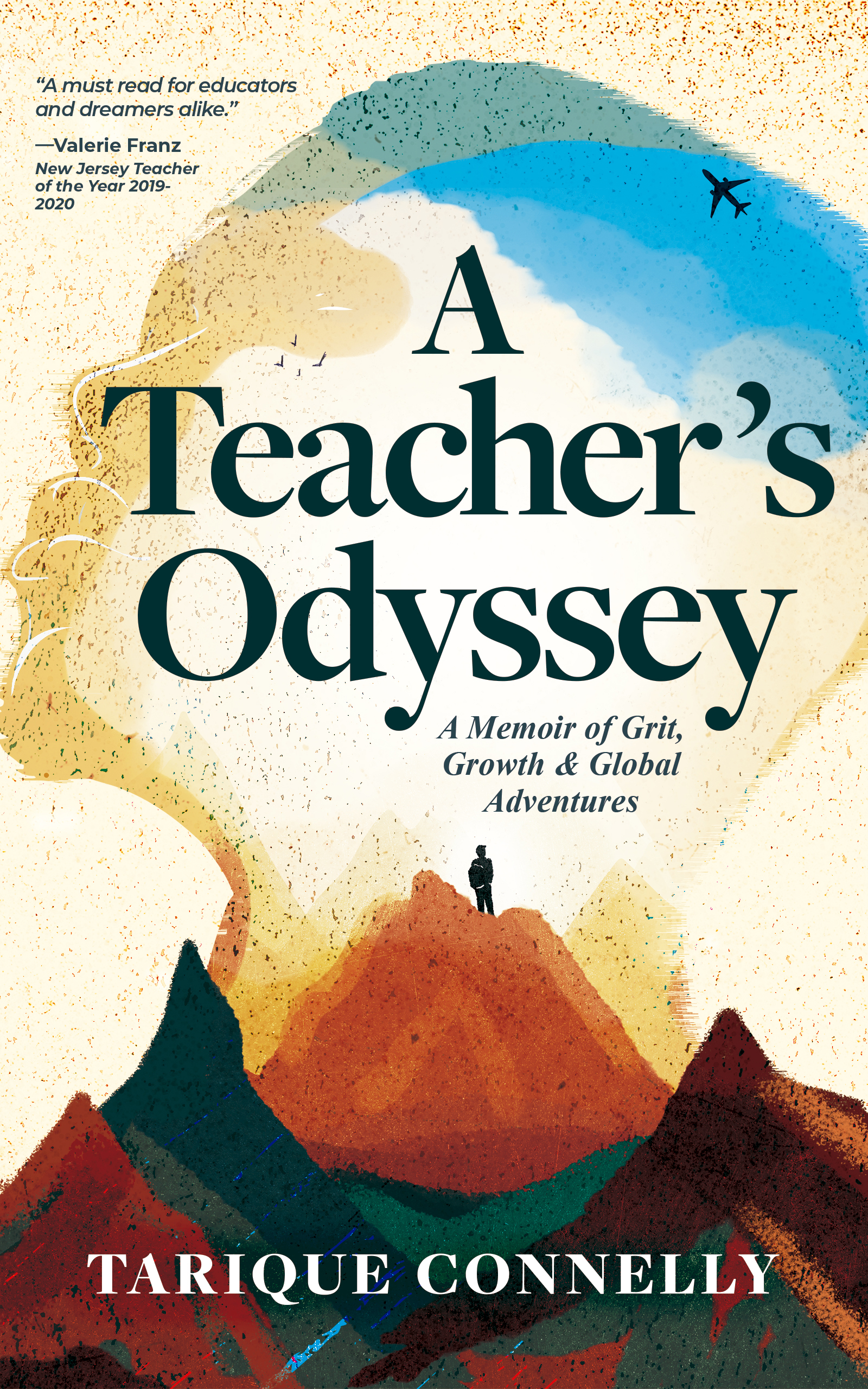 A Teacher's Odyssey: A Memoir of Grit, Growth, and Global Adventures