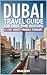 DUBAI TRAVEL GUIDE FOR FIRS...