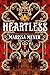 Heartless Deluxe Edition: A Collectible Gift Edition of the #1 New York Times Bestseller!
