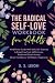 The Radical Self-Love Workb...