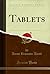 Tablets (Classic Reprint)