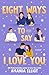 Eight Ways to Say I Love You