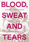 Blood, Sweat and ...