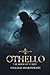 OTHELLO, THE MOOR OF VENICE