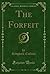 The Forfeit (Classic Reprint)