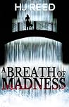 A Breath of Madne...