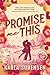 Promise Me This (Standard Edition) by Karla Sorensen