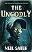 The Ungodly by Neil Sater