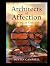 Architects Of Affection by Dustin Campbell