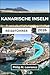 KANARISCHE INSELN Reiseführ...