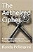 The Aethelred Cipher: A Medieval Conspiracy Shepherding the Black Death