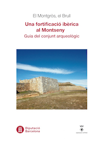 El Montgròs. Una fortificació ibèrica al Montseny: Guia del conjunt arqueològic