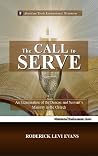 The Call to Serve: An Examination of the Deacon and Servant's Ministry in the Church (Ministerial Endowments)