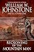 Reckoning of the Mountain Man by William W. Johnstone