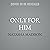 Only for Him: Only For, Book 3