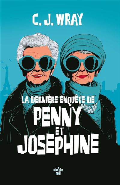 La dernière enquête de Penny et Josephine (French Edition)