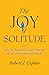 The Joy of Solitude: How to...