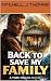 Back To Save My Family : A ...