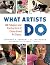 What Artists Do by Jennifer R. Ferrari