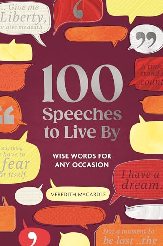 100 Speeches to Live By: Wise Words for Any Occasion (100 Things to Live By, 3)