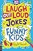 Laugh Out Loud Jokes for Funny Kids (Buster Laugh-a-lot Books, 1)