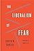The Liberalism of Fear