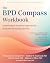 The BPD Compass Workbook by Shannon Sauer-Zavala