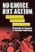 No Choice but Action by Francis Connor