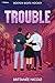 Trouble: A Hockey Romance (Boston Bolts Hockey, 2)