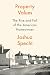 Property Values: The Rise and Fall of the American Homeowner