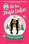 All the Jingle Ladies by Beth Garrod